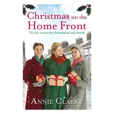 Christmas on the Home Front - Clarke, Annie