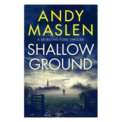 Shallow Ground - Maslen, Andy