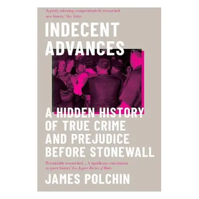 Indecent Advances - Polchin, James