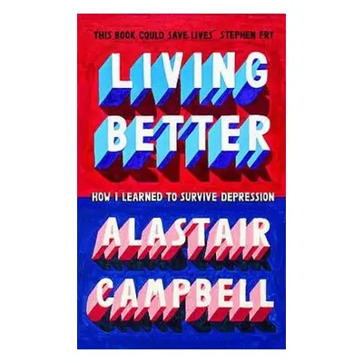 Living Better - Campbell, Alastair