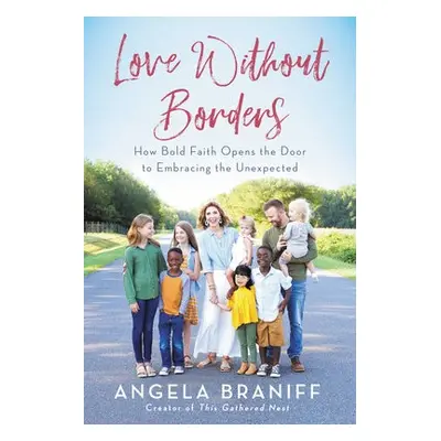 Love Without Borders - Braniff, Angela