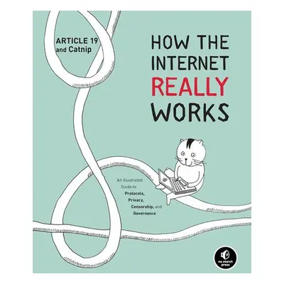 How The Internet Really Works - Article 19