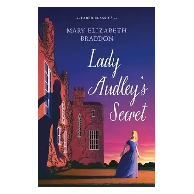 Lady Audley's Secret - Braddon, Mary Elizabeth