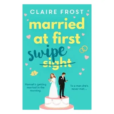 Married at First Swipe - Frost, Claire