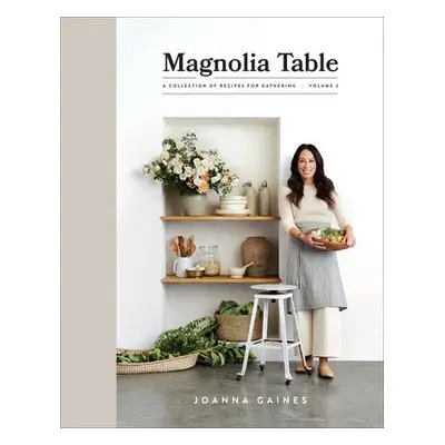 Magnolia Table, Volume 2 - Gaines, Joanna