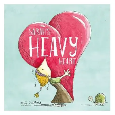 Sarah's Heavy Heart - Carnavas, Peter