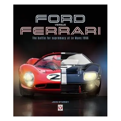 Ford versus Ferrari - Starkey, John