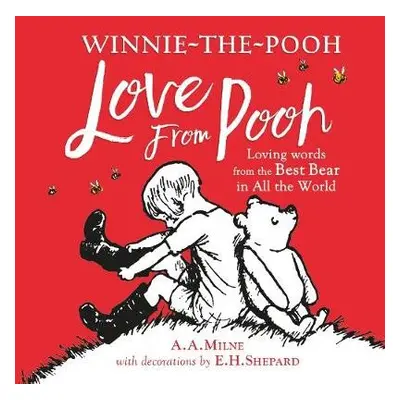 Winnie-the-Pooh: Love From Pooh - Milne, A. A.