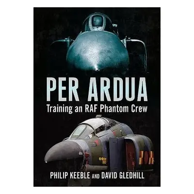 Per Ardua - Keeble, Philip a Gledhill, David