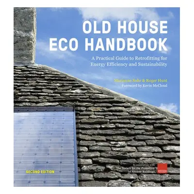 Old House Eco Handbook - Hunt, Roger a Suhr, Marianne