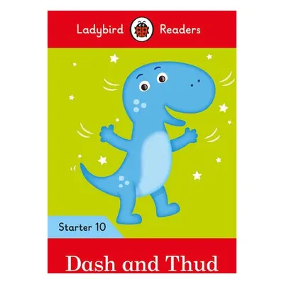 Ladybird Readers Level 10 - Dash and Thud (ELT Graded Reader) - Ladybird