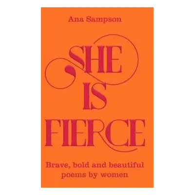 She is Fierce - Sampson, Ana