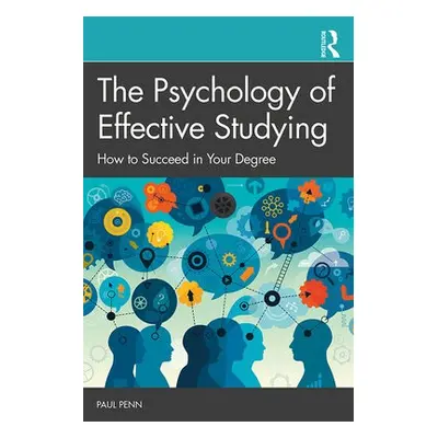 Psychology of Effective Studying - Penn, Paul