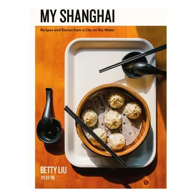 My Shanghai - Liu, Betty