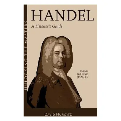 Listening to Handel - Hurwitz, David