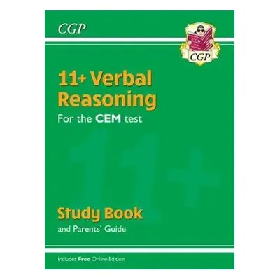 11+ CEM Verbal Reasoning Study Book (with Parents’ Guide a Online Edition) - CGP Books