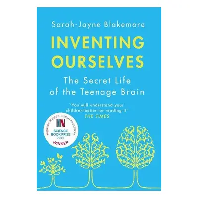 Inventing Ourselves - Blakemore, Sarah-Jayne