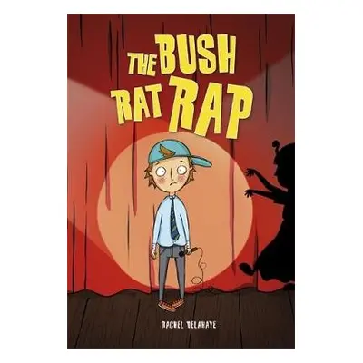 Reading Planet KS2 - The Bush Rat Rap - Level 4: Earth/Grey band - Delahaye, Rachel