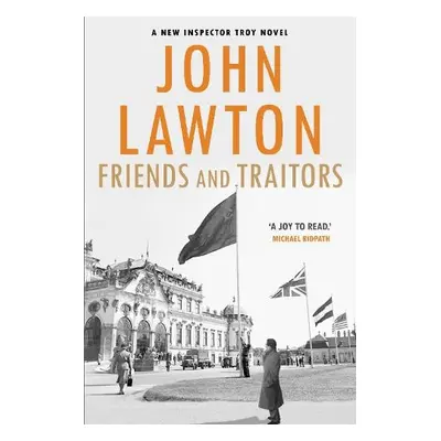 Friends and Traitors - Lawton, John