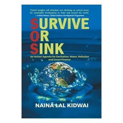 SURVIVE OR SINK - Kidwai, Naina Lal