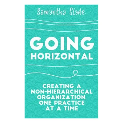 Going Horizontal - Slade, Samantha