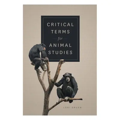 Critical Terms for Animal Studies