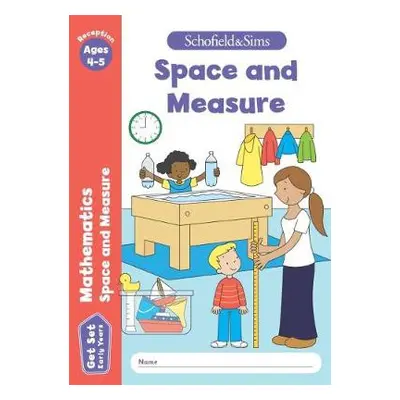 Get Set Mathematics: Space and Measure, Early Years Foundation Stage, Ages 4-5 - Schofield a S