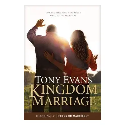 Kingdom Marriage - Evans, Tony