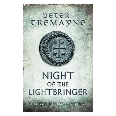 Night of the Lightbringer (Sister Fidelma Mysteries Book 28) - Tremayne, Peter