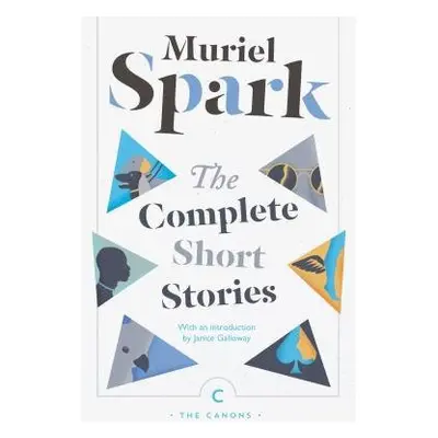 Complete Short Stories - Spark, Muriel