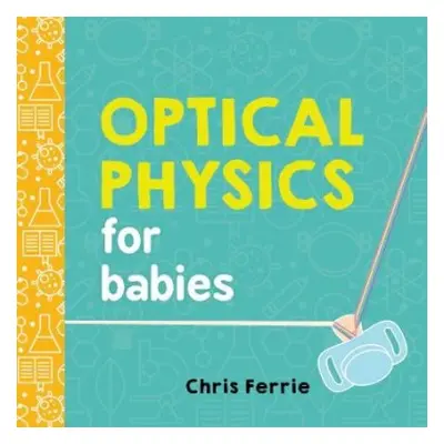 Optical Physics for Babies - Ferrie, Chris