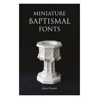 Miniature Baptismal Fonts