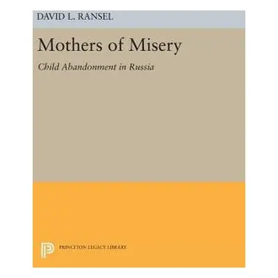 Mothers of Misery - Ransel, David L.