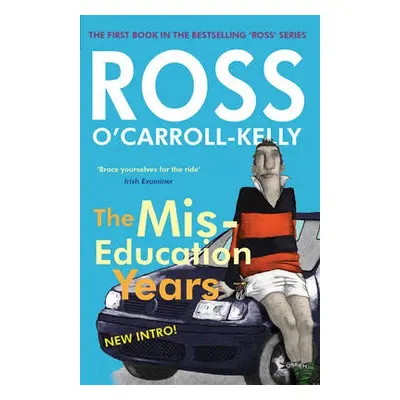 Ross O'Carroll-Kelly, The Miseducation Years - O'Carroll-Kelly, Ross