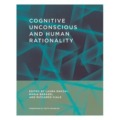 Cognitive Unconscious and Human Rationality