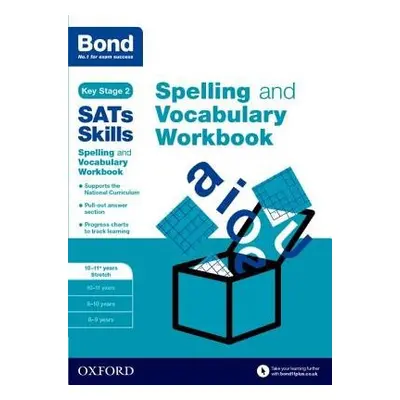 Bond SATs Skills Spelling and Vocabulary Stretch Workbook - Hughes, Michellejoy a Bond SATs Skil