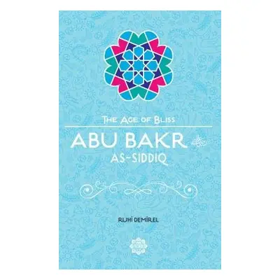 Abu Bakr As-Siddiq - Demirel, Ruhi