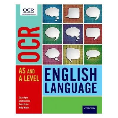 OCR A Level English Language: Student Book - Aykin, Susan a Harrison, Juliet a Kinder, David a W