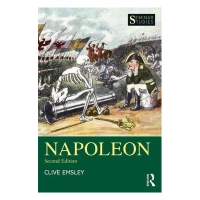 Napoleon - Emsley, Clive (Open University, UK)