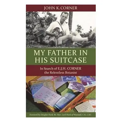 My Father in His Suitcase - Corner, John K.