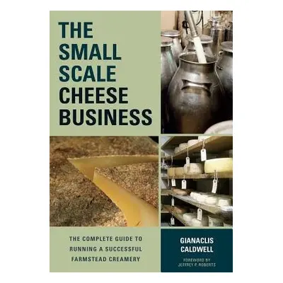 Small-Scale Cheese Business - Caldwell, Gianaclis