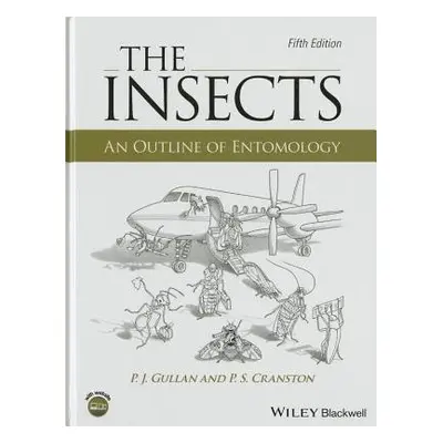 Insects - Gullan, P. J. (University of California, Davis) a Cranston, P. S. (University of Calif