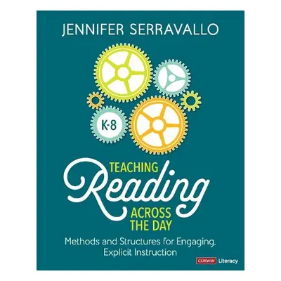 Teaching Reading Across the Day, Grades K-8 - Serravallo, Jennifer