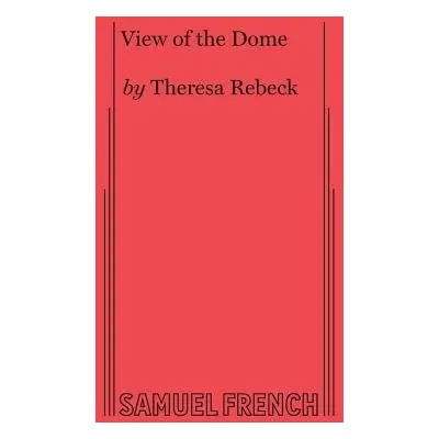 View of the Dome - Rebeck, Theresa (Plywright USA)