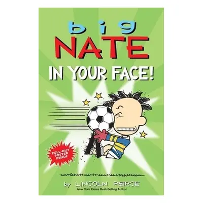 Big Nate: In Your Face! - Peirce, Lincoln