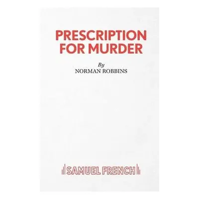 Prescription for Murder - Robbins, Norman