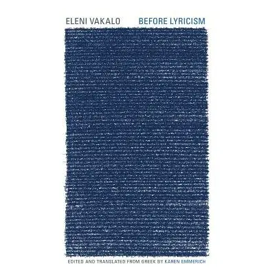 Before Lyricism - Vakalo, Eleni