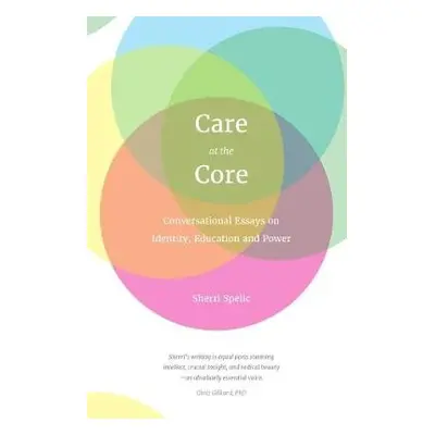 Care At The Core - Spelic, Sherri