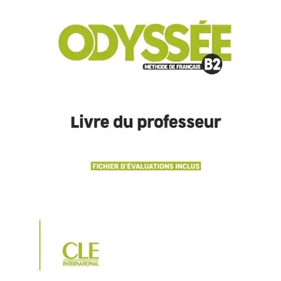 Odyssee - Niveau B2 - Guide pedagogique - Anthony, S. a Delcambre, Fabien a Heranic, T. a Olivry