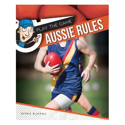 Aussie Rules - Blackall, Bernie